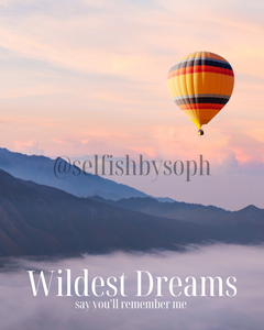 Wildest Dreams Print
