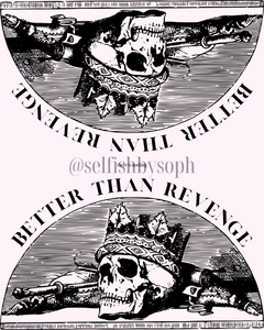 Better Than Revenge Print